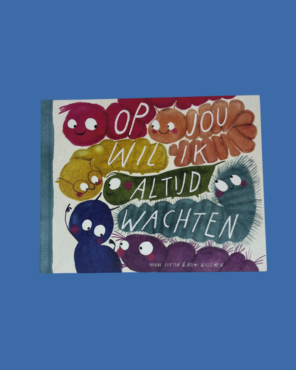 Op jou wil ik altijd wachten